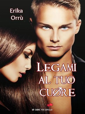 cover image of Legami al tuo cuore